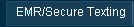 EMR/Secure Texting